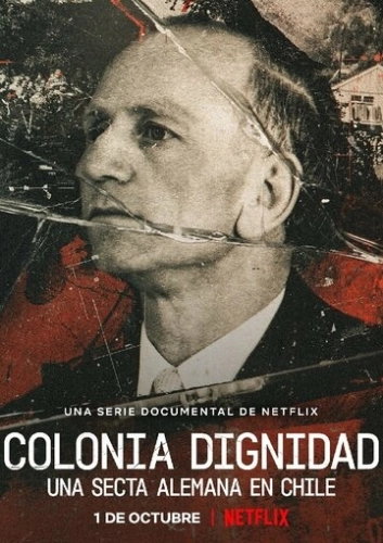 Colonia Dignidad: Eine deutsche Sekte in Chile () смотреть онлайн